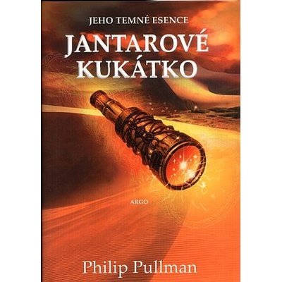 Jantarové kukátko - Jeho temné esence III. - Philip Pullman