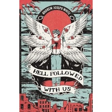 Hell Followed With Us