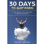 Independently Published 30 Days To Quit Porn | Harper Daniels