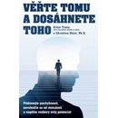 Věřte tomu a dosáhněte toho!