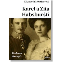 Karel a Zita Habsburští - Duchovní životopis