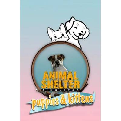 Игра Animal Shelter - Puppies & Kittens за PC Steam, Електронна доставка