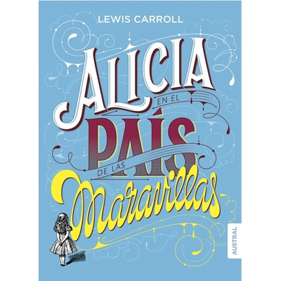 Alicia en el país de las maravillas - Lewis Carroll