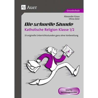 Die schnelle Stunde Katholische Religion Klasse 1/2