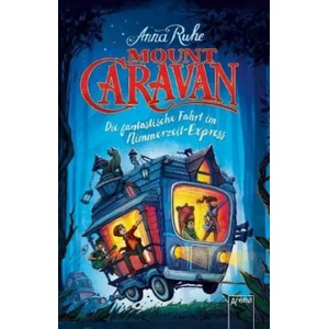 Mount Caravan | Anna Ruhe, Max Meinzold (ISBN: 9783401511108)