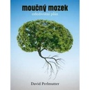 Moučný mozek: Celoživotní plán David Perlmutter