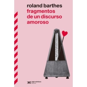 FRAGMENTOS DE UN DISCURSO AMOROSO | ROLAND BARTHES (ISBN: 9788432321146)
