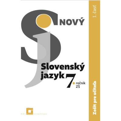Nový Slovenský jazyk 7. ročník ZŠ - 1. časť (zošit pre učiteľa) - Jarmila Krajčovičová