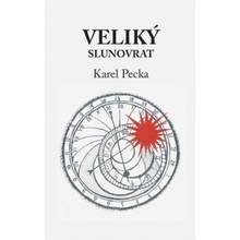 Veliký slunovrat - Karel Pecka