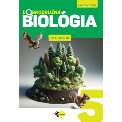 Dobrodružná Biológia pre 5. ročník ZŠ