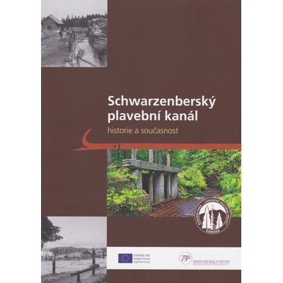 Schwarzenberský plavební kanál (Ernest Mayer, Hynek Hladík) - dárek zdarma ke dvouletému členství v Klubu tisícovkářů – Hledejceny.cz