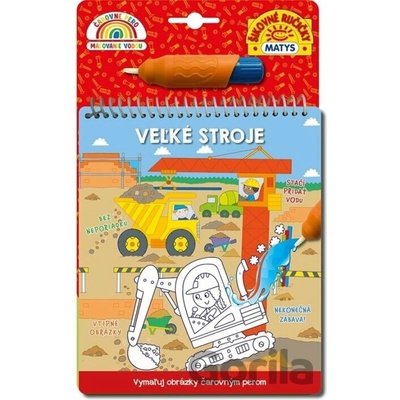 Čarovné pero: Veľké stroje - Malgorzata Ewa Skibinska