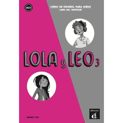 Lola y Leo 3 A2.1 – Libro del profesor