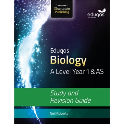 Eduqas Biology for A Level Year 1 a AS: Study and Revision Guide
