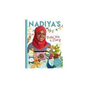 Nadiya's Bake Me a Story | Nadiya Hussain (2016)
