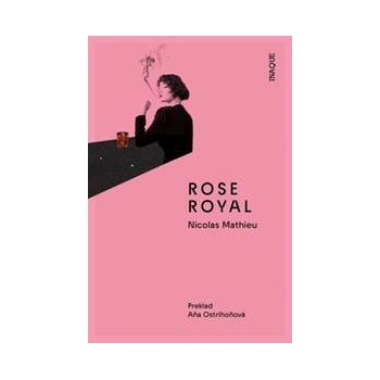 Rose Royal - Nicolas Mathieu