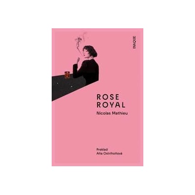 Rose Royal - Nicolas Mathieu