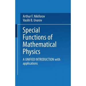 Special Functions of Mathematical Physics | IKIFOROV, VAROV (ISBN: 9781475715972)