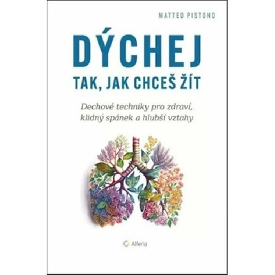 Dýchej tak, jak chceš žít Matteo Pistono