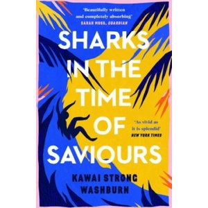 Sharks in the Time of Saviours | Kawai Strong Washburn (ISBN: 9781786896513)