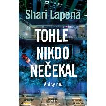 Tohle nikdo nečekal - Shari Lapena