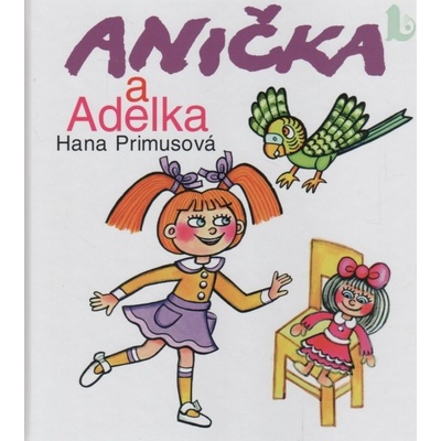 Anička a Adelka - Hana Primusová