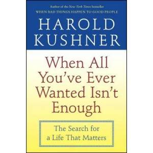 When All You'Ve Ever Wanted Isn't Enough | Harold S. Kushner (ISBN: 9780743234733)