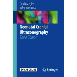 Neonatal Cranial Ultrasonography | Gerda Meijler, Sylke Steggerda, Amanda Gautier (ISBN: 9783319778143)