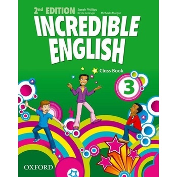 Incredible English New Edition Level 3 Class Book Phillips S. Morgan M. Redpath P.