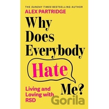 Why Does Everybody Hate Me - Alex Partridge