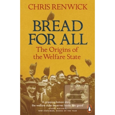 Bread for All - The Origins of the Welfare State Paperback
