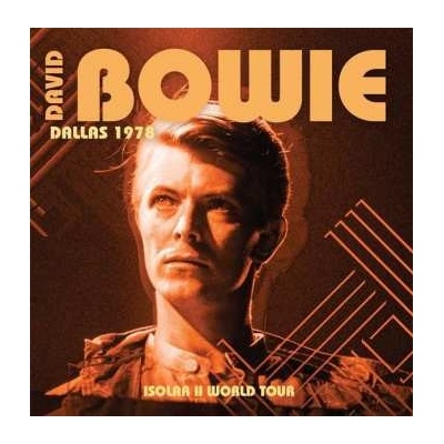 David Bowie - Dallas 1978 Isolar Ii World Tour LP