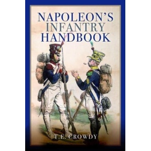 Napoleon's Infantry Handbook | Terry Crowdy (ISBN: 9781399023580)