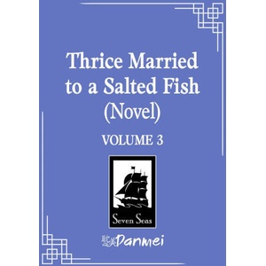 Thrice Married to a Salted Fish (Novel) Vol. 3 (2026)