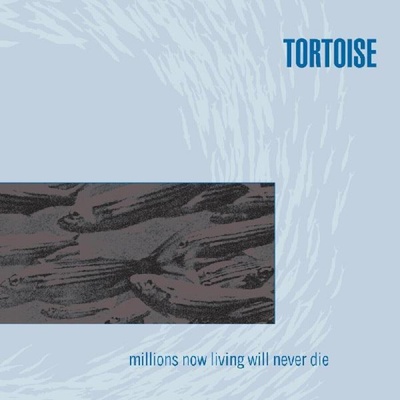Tortoise - Millions Now Living Will Never Die (Limited Edition) (LP) (0790377025118)