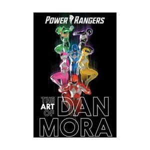 The Power Rangers Art of Dan Mora (ISBN: 9798892158756)