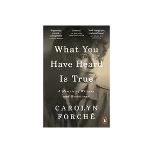 What You Have Heard Is True | Carolyn Forche (ISBN: 9780241405581)