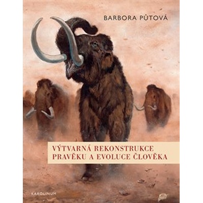 Výtvarná rekonstrukce pravěku a evoluce člověka