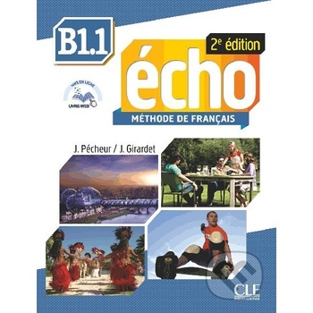 Écho 2e édition B1.1 Livre de l'élève + portfolio + mp3 Učebnica J. Girardet