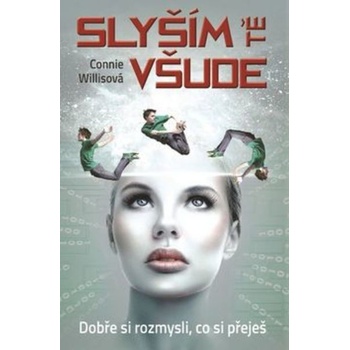 Sly ším tě všude