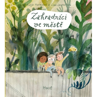 Zahradníci ve městě - Maija Hurmeová