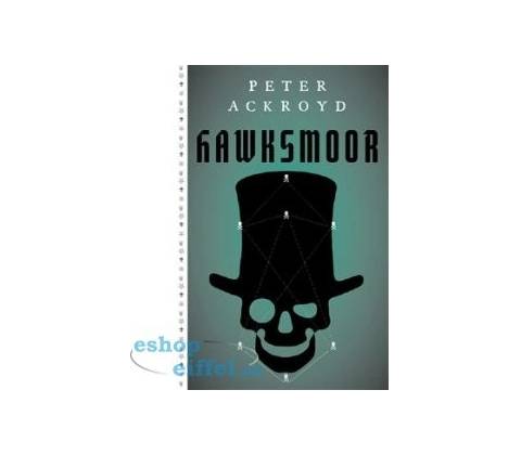 Hawksmoor - Peter Ackroyd
