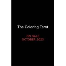 The Coloring Tarot: A Deck and Guidebook to Color and Create Lyons Sarah