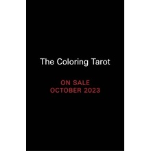 The Coloring Tarot: A Deck and Guidebook to Color and Create Lyons Sarah