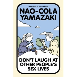 Don't Laugh at Other People's Sex Lives | Polly Barton (ISBN: 9781917092357)