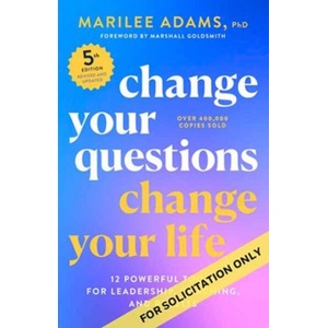 Change Your Questions, Change Your Life, Fifth Edition (ISBN: 9798890571694)