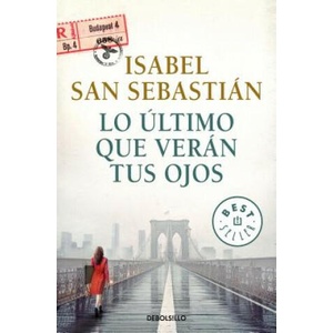 Lo último que verán tus ojos | Isabel San Sebastián (2017)