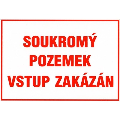 Soukromý pozemek Vstup zakázán, plast A4