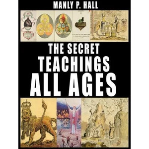 Secret Teachings of All Ages | Manly P. Hall (ISBN: 9781638230038)