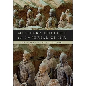 Military Culture in Imperial China | Nicola DiCosmo (ISBN: 9780674060722)